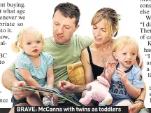  ??  ?? BRAVE: McCanns with twins as toddlers