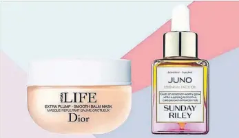  ??  ?? Dior Hydra LifeExtra Plump Smooth Balm Mask, $79, thebay.com. Sunday Riley Juno Hydroactiv­e Cellular Face Oil, $46, sephora.ca