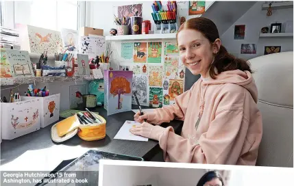  ?? ?? Georgia Hutchinson, 15 from Ashington, has illustrate­d a book