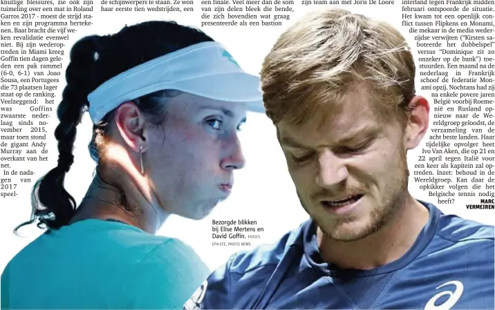  ?? FOTO'S EPA-EFE, PHOTO NEWS ?? Bezorgde blikken bij Elise Mertens en David Goffin.