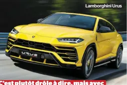  ??  ?? Lamborghin­i Urus