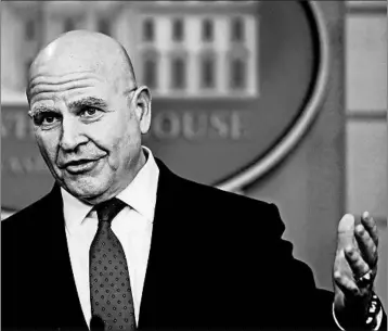  ?? MANUEL BALCE CENETA/AP ?? National security adviser H.R. McMaster could resign or be forced out in coming weeks, according to multiple reports.