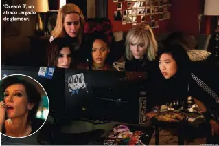  ??  ?? ‘Ocean’s 8’, un atraco cargado de glamour.