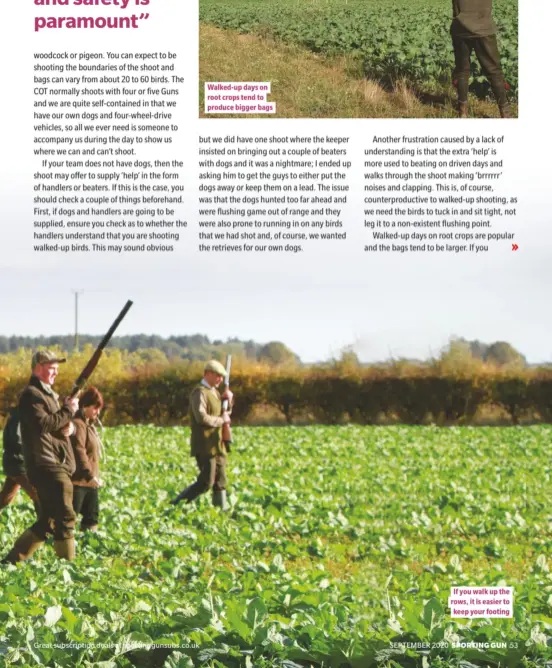  ??  ?? Walked-up days on root crops tend to produce bigger bags
If you walk up the rows, it is easier to keep your footing