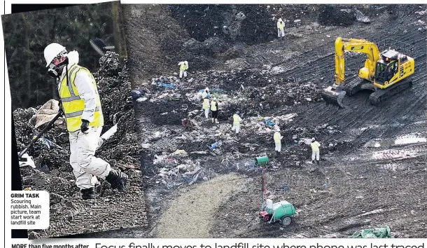  ??  ?? GRIM TASK Scouring rubbish. Main picture, team start work at landfill site