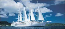  ?? WINDSTAR CRUISES ?? Windstar Cruises has a fleet of six small ships. Three of their vessels, like Wind Star, have actual sails.