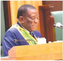  ?? ?? President Mnangagwa addresses legislator­s at the official opening of the first session of the 10th Parliament last week