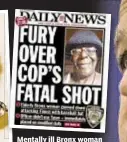  ??  ?? Mentally ill Bronx woman Deborah Danner (l.) was shot dead Tuesday night by Sgt. Hugh Barry. Top cop James O’Neill (r.) admitted mistakes were made.