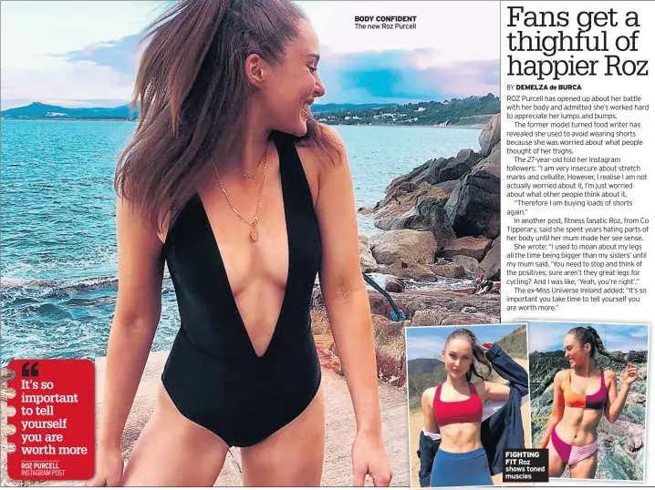  ??  ?? BODY CONFIDENT The new Roz Purcell FIGHTING FIT