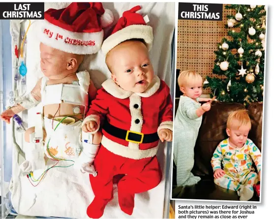  ?? ?? Santa’s little helper: Edward (right in both pictures) was there for Joshua and they remain as close as ever