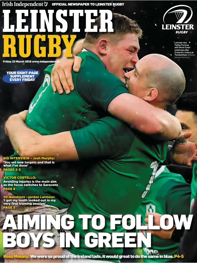  ?? BRENDAN MORAN/SPORTSFILE ?? Leinster duo Tadhg Furlong and Devin Toner celebrate after Ireland’s victory at Twickenham