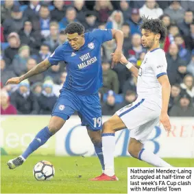  ??  ?? Nathaniel Mendez-Laing struggled at half-time of last week’s FA Cup clash with Mansfield Town