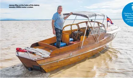  ??  ?? James May at the helm of his dainty wooden 1930s motor cruiser.