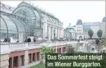  ??  ?? Das Sommerfest steigt im Wiener Burggarten.