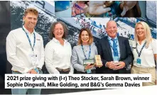  ?? ?? 2021 prize giving with (l-r) Theo Stocker, Sarah Brown, winner Sophie Dingwall, Mike Golding, and B&G’S Gemma Davies
