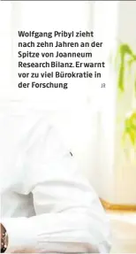  ?? JR ?? Wolfgang Pribyl zieht nach zehn Jahren an der Spitze von Joanneum Research Bilanz. Er warnt vor zu viel Bürokratie in der Forschung