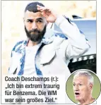  ?? ?? Coach Deschamps (r.): „Ich bin extrem traurig für Benzema. Die WM war sein großes Ziel.“