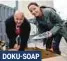  ??  ?? DOKU-SOAP