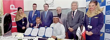  ??  ?? Gulf Air and CFM officials at the agreement signing