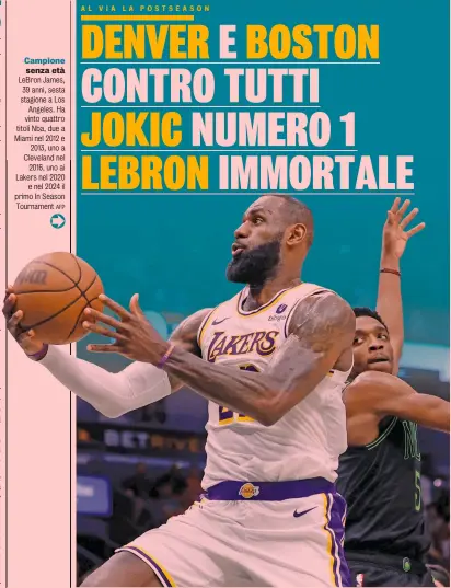  ?? AFP ?? Campione senza età
LeBron James, 39 anni, sesta stagione a Los Angeles. Ha vinto quattro titoli Nba, due a Miami nel 2012 e 2013, uno a Cleveland nel 2016, uno ai Lakers nel 2020 e nel 2024 il primo In Season Tournament