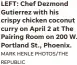  ?? MARK HENLE PHOTOS/THE REPUBLIC ?? LEFT: Chef Dezmond Gutierrez with his crispy chicken coconut curry on April 2 at The Pairing Room on 200 W. Portland St., Phoenix.