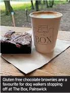  ?? ?? Gluten free chocolate brownies are a favourite for dog walkers stopping off at The Box, Painswick