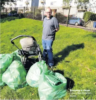  ??  ?? Keeping it clean Councillor Stephen Burns It’s easy to get your news into print