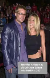  ??  ?? Jennifer Aniston zu glückliche­n Zeiten mit Brad Pitt 2001.