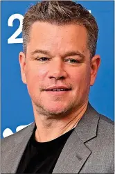  ?? ?? $10m QUESTION: What would Matt Damon do?