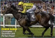  ?? ?? POWER SURGE Christophe Soumillon and Perfect Power