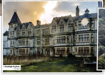  ?? Unplugged ?? > Denbigh Asylum