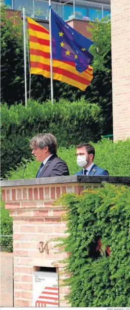  ?? HORS WAGNER / EFE ?? Carles Puigdemont y Pere Aragonès, en rueda de prensa ayer en Waterloo.