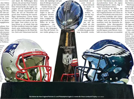  ?? FOTO: IMAGO ?? Die Helme der New England Patriots (l.) und Philadelph­ia Eagles (r.) sowie die Vince-Lombardi-Trophy.