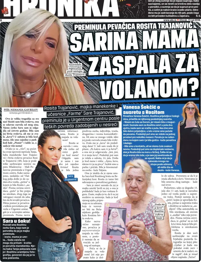  ??  ?? Nastradala neposredno posle nastupa: Rosita Trajanović
Sara Trajanović „Zvala me je kevo“: Rositina svekrva Tanja