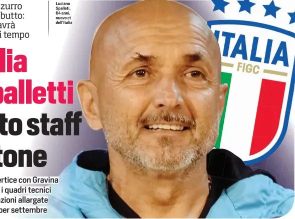  ?? ?? Luciano Spalleti, 64 anni, nuovo ct dell’Italia
