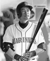  ?? TED S. WARREN/ASSOCIATED PRESS ?? The Seattle Mariners’ Ichiro Suzuki is stepping off the field and into a new administra­tive role for the team at age 44.