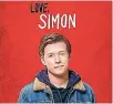  ??  ?? Love Simon is based on the novel Simon vs. the Homo Sapiens Agenda.