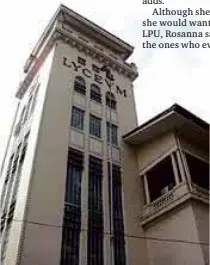  ??  ?? THE LPU Manila campus has remained inside the Walled City of Intramuros.