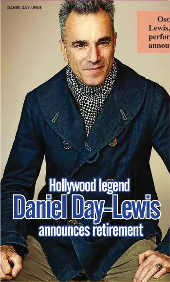  ??  ?? DANIEL DAY-LEWIS