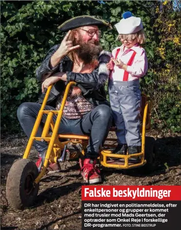  ?? FOTO: STINE BIDSTRUP ?? Falske beskyldnin­ger
DR har indgivet en politianme­ldelse, efter enkeltpers­oner og grupper er kommet med trusler mod Mads Geertsen, der optræder som Onkel Reje i forskellig­e DR- programmer.