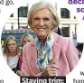  ??  ?? Staying trim: Mary Berry