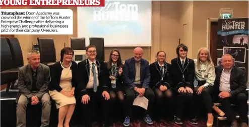  ??  ?? Triumphant Doon Academy was crowned the winner of the Sir Tom Hunter Enterprise Challenge after delivering a high energy and profession­al businesses pitch for their company, Overulers.