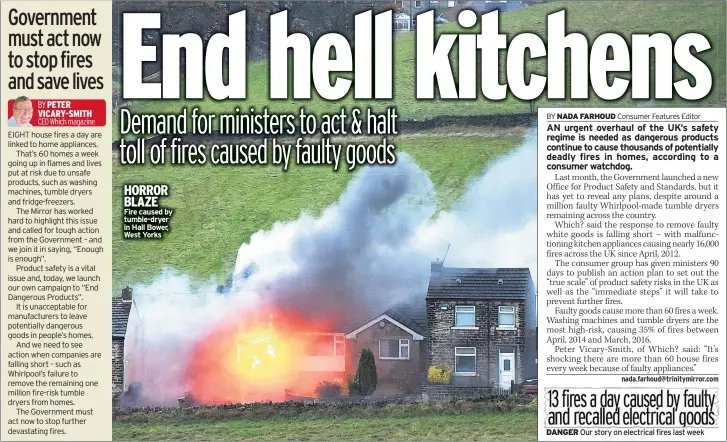  ??  ?? HORROR BLAZE Fire caused by tumble-dryer in Hall Bower, West Yorks