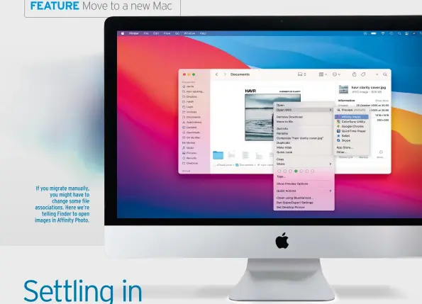  ??  ?? If you migrate manually, you might have to change some file associatio­ns. Here we’re telling Finder to open images in Affinity Photo.