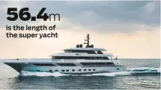  ??  ?? The ‘ Majesty 175’ has a 5- metre Infinity pool, seven ‘ staterooms’ and crew of up to 10 members.