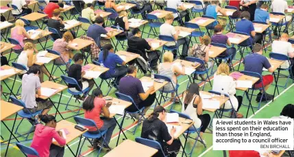  ?? BEN BIRCHALL ?? A-level students in Wales have less spent on their education than those in England, according to a council officer