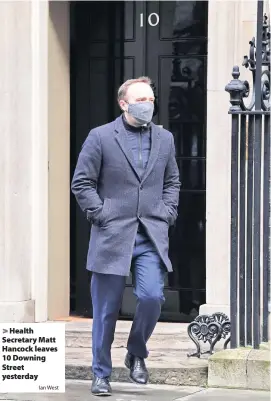  ?? Ian West ?? > Health Secretary Matt Hancock leaves 10 Downing Street yesterday