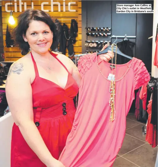  ?? ?? Store manager Ann Collins at City Chic’s outlet in Westfield Garden City in Brisbane’s south