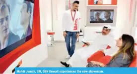  ??  ?? Mahdi Jumah, GM, OSN Kuwait experience­s the new showroom.