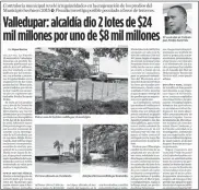  ??  ?? El pasado lunes 13 de agosto EL HERALDO publicó el primero de dos informes sobre la negociació­n de los lotes del municipio.